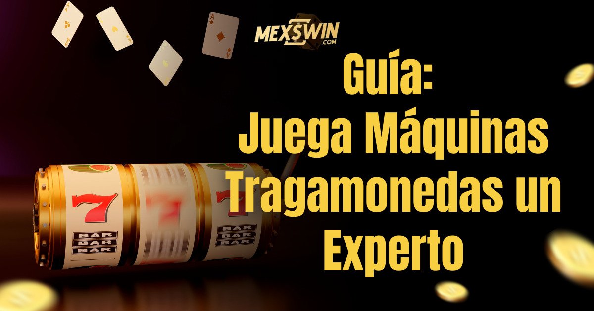 tragamonedas de Mexswin Casino